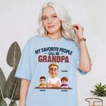My Favorite People Call Me Grandpa Custom Family T Shirt Gift2