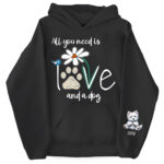 All You Need Is Love And A Dog Floral Paw Print Sweatshirt