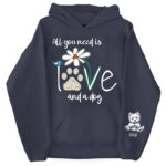 All You Need Is Love And A Dog Floral Paw Print Sweatshirt
