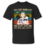 Customizable Best Cat Dad Ever Shirt with Up to Four Cats Design
