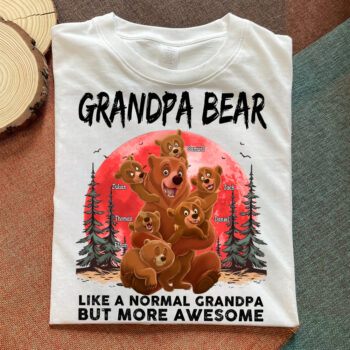 Grandpa Bear Shirt Like a Normal Grandpa But More Awesome Gift