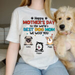 Happy Mothers Day Best Dog Mom Shirt We Woof You Tee