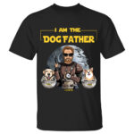 I Am The Dog Father Funny Dog Lover Shirt Gift For Dog Dad