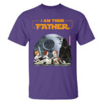 I Am Their Father Star Wars Inspired Family Character T Shirt