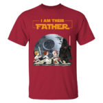 I Am Their Father Star Wars Inspired Family Character T Shirt