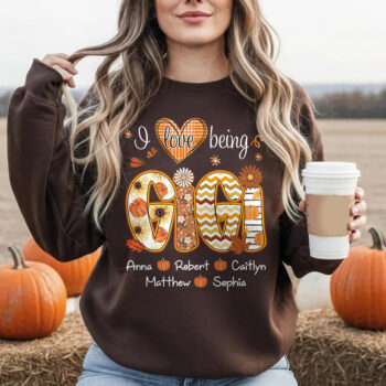 I Love Being Gig Grandma Fall Sweatshirt with Family Names Design