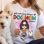Kinda Busy Being a Dog Mom Personalized Dog Lover T Shirt