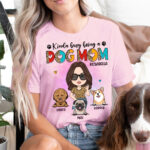 Kinda Busy Being a Dog Mom Personalized Dog Lover T Shirt