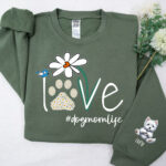 Love Dog Mom Life Sweatshirt with Floral Paw Print Design