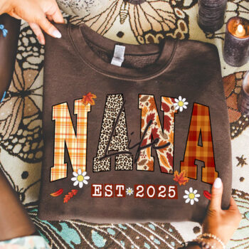 Nana Life Est 2025 Sweatshirt Fall Autumn Leaves Plaid Animal Print
