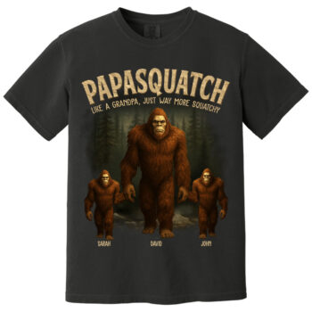 Papasquatch Like A Grandpa Just Way More Squatchy Custom Shirt