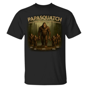 Papasquatch Like A Papa Just Way More Squatchy Family T Shirt