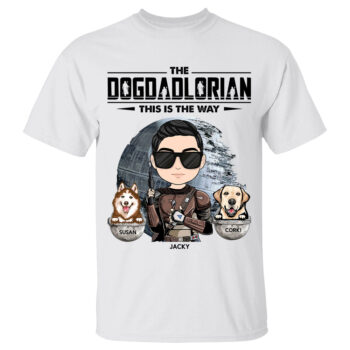 The Dogdadlorian This Is The Way Custom Pet And Owner T Shirt