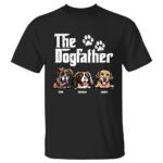 The Dogfather Funny Dog Lover T Shirt Personalized Pet Names Gift