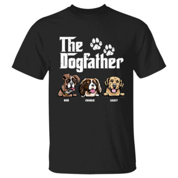 The Dogfather Funny Dog Lover T Shirt Personalized Pet Names Gift